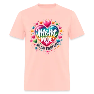 Mom Mode All Day Every Day T-Shirt