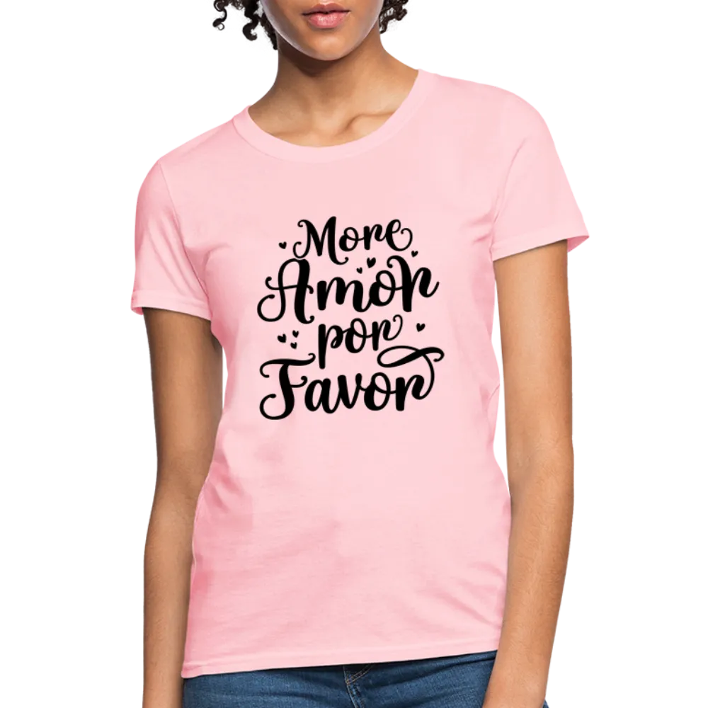 More Amor Por Favor Women's Contoured T-Shirt