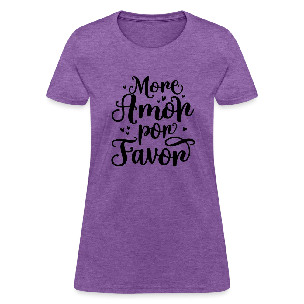 More Amor Por Favor Women's Contoured T-Shirt