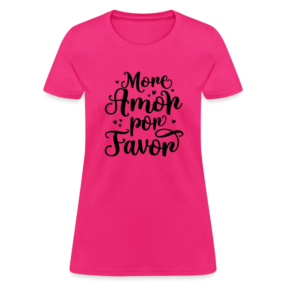 More Amor Por Favor Women's Contoured T-Shirt