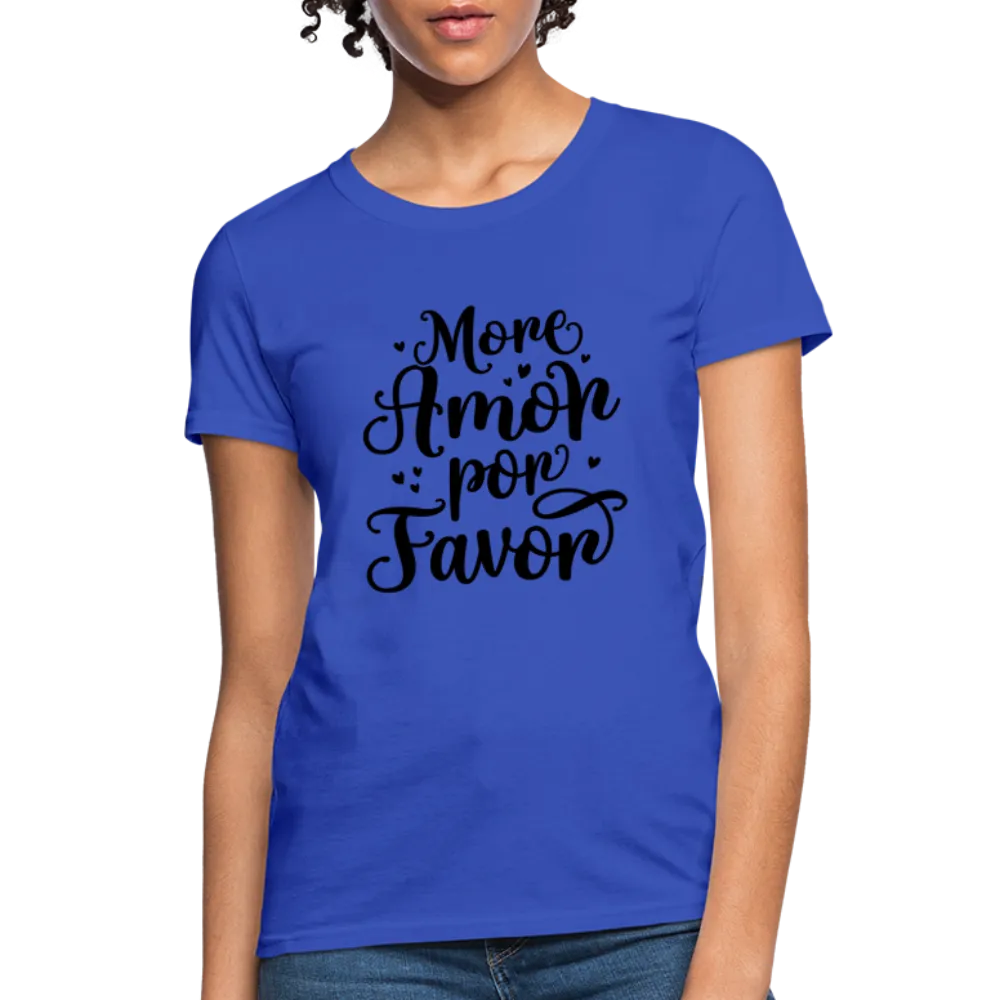 More Amor Por Favor Women's Contoured T-Shirt