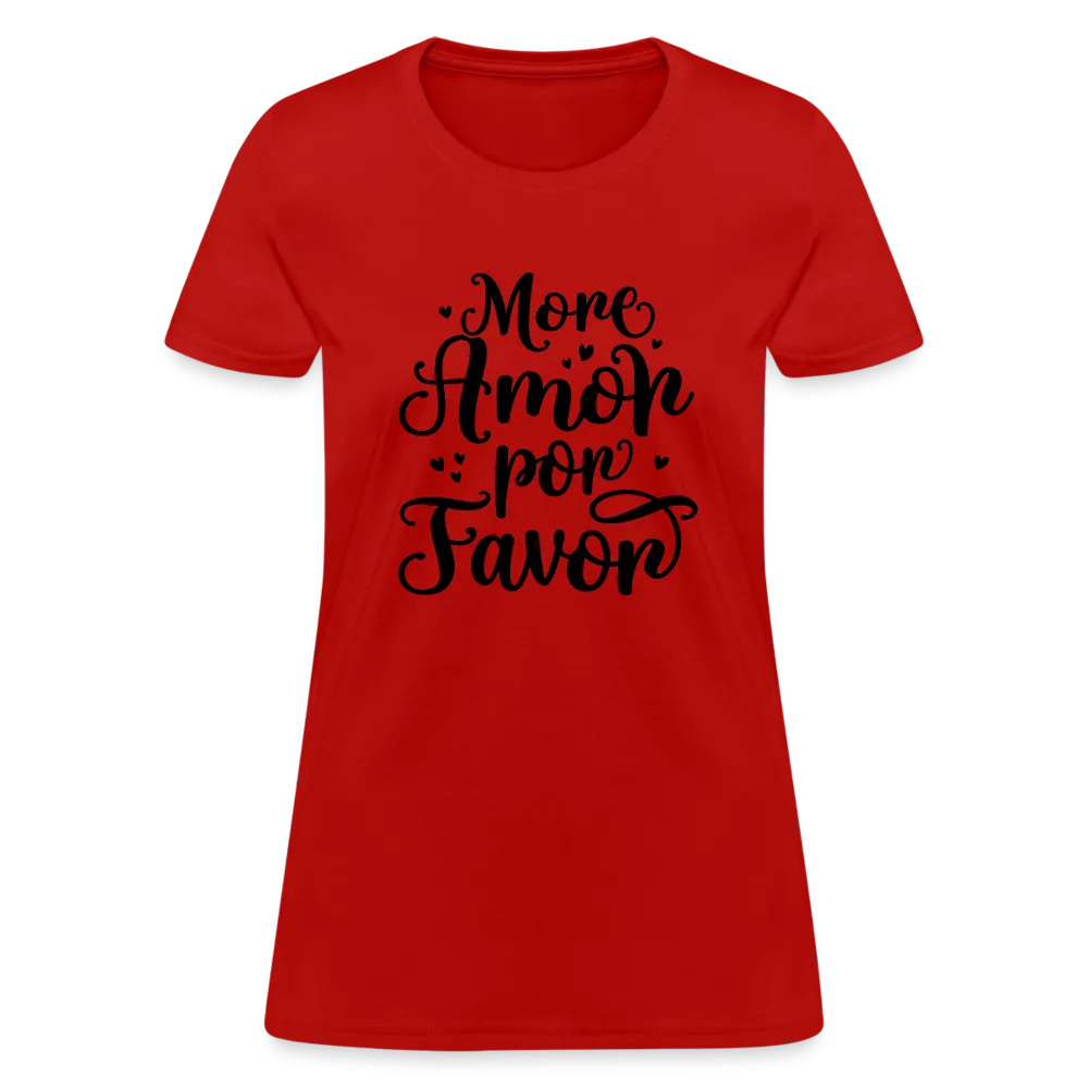 More Amor Por Favor Women's Contoured T-Shirt