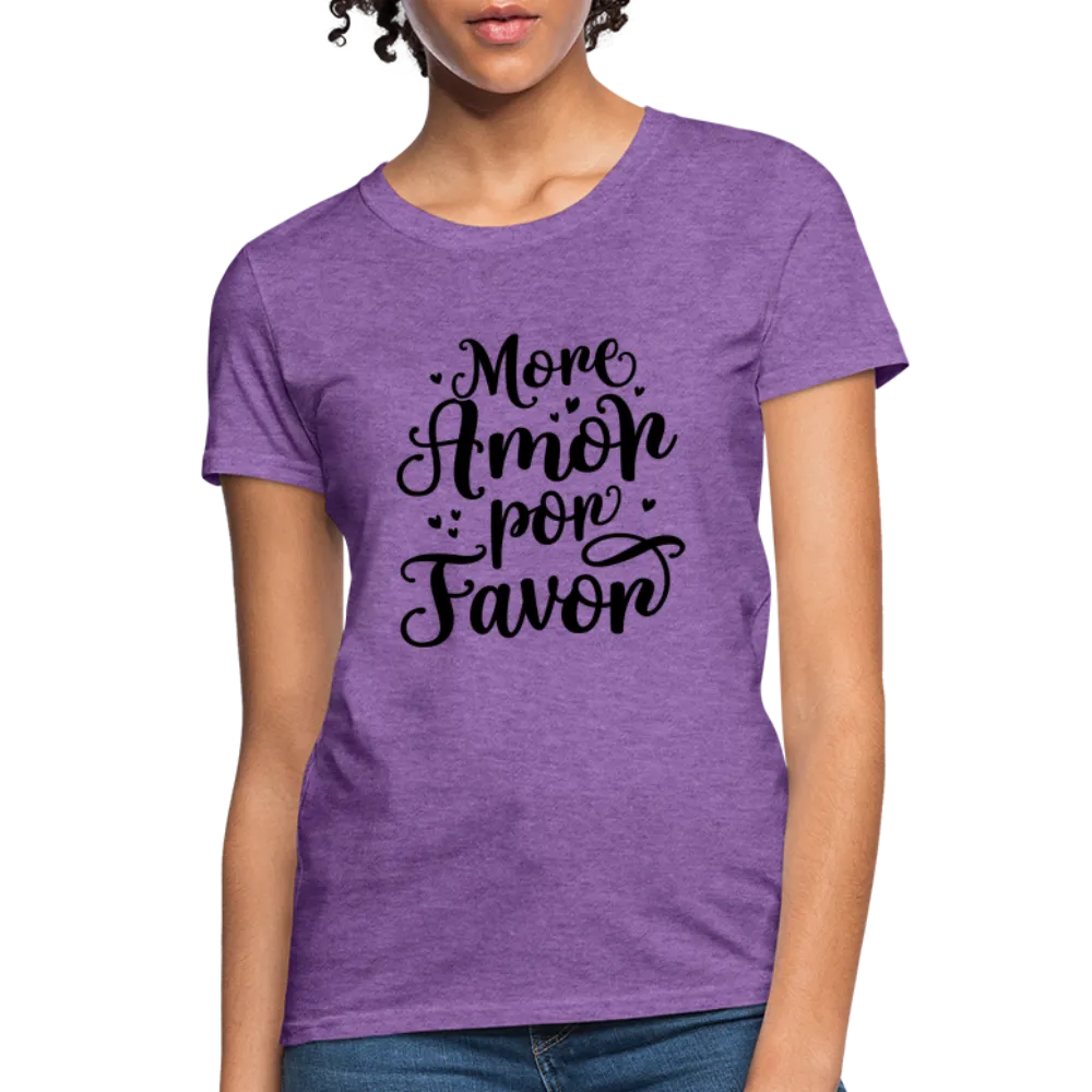 More Amor Por Favor Women's Contoured T-Shirt